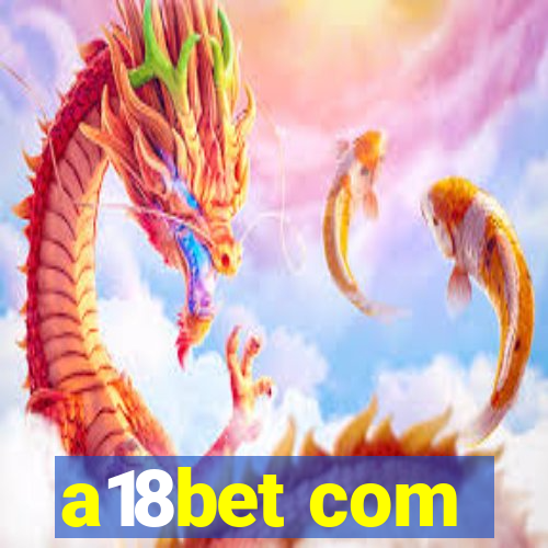 a18bet com